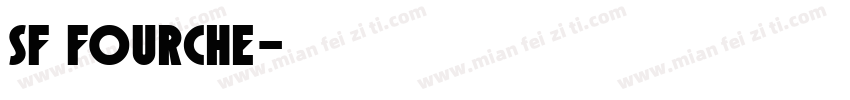 SF Fourche字体转换